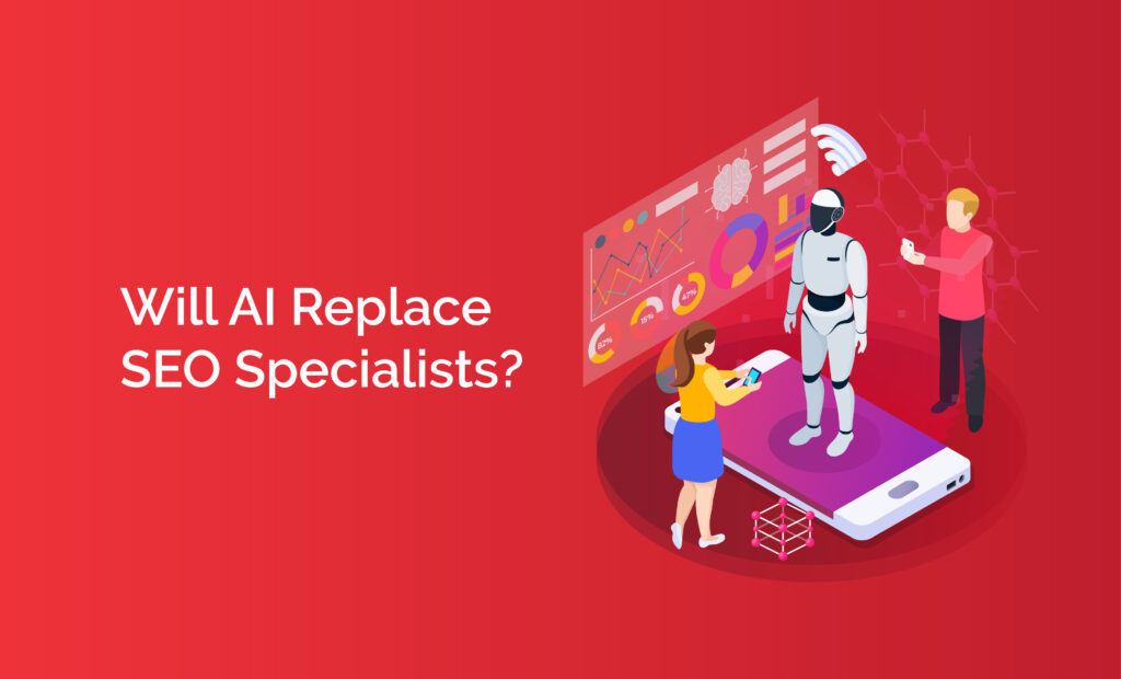 AI Replace SEO Specialists